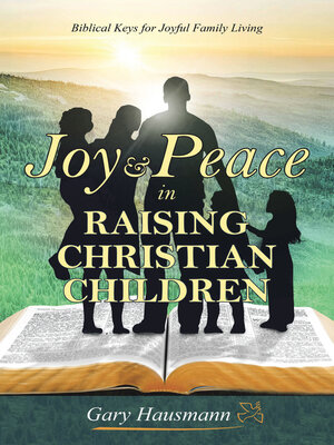 cover image of Joy & Peace in Raising Christian Children